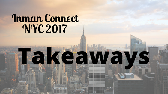 Inman Connect New York 2017 Takeaways